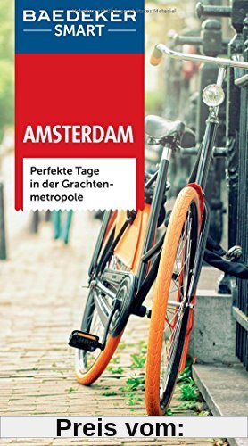 Baedeker SMART Reiseführer Amsterdam: Perfekte Tage in der Grachtenmetropole